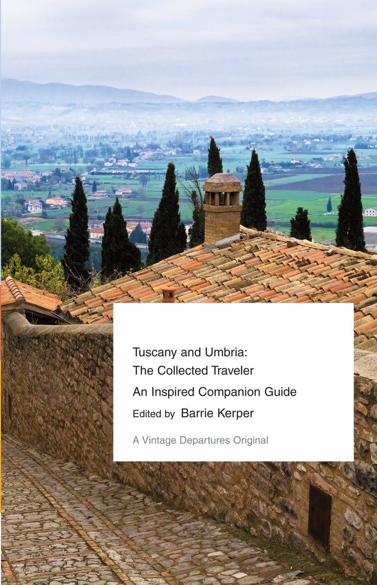 Tuscany and Umbria: The Collected TravelerAn Inspired Companion Guide (Vintage Departures),Used