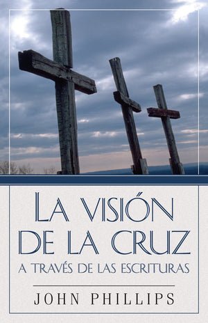 La Visin De La Cruz A Travs De Las Escrituras (The View From Mount Calvary) (Spanish Edition),Used