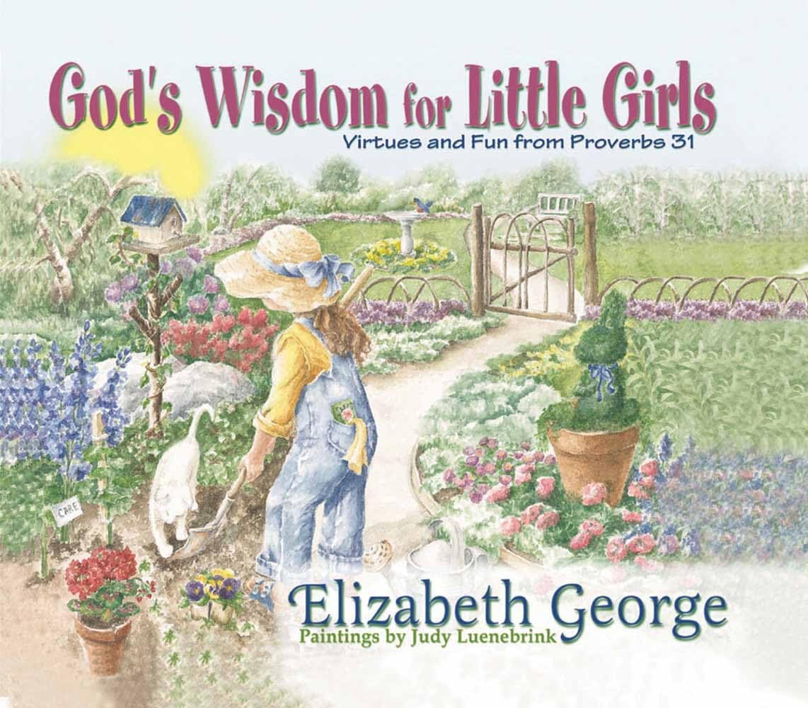 God's Wisdom for Little Girls: Virtues and Fun from Proverbs 31,New