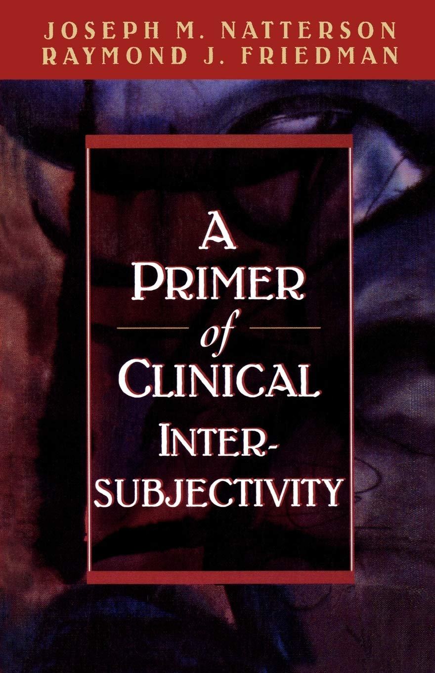 A Primer of Clinical Intersubjectivity,Used