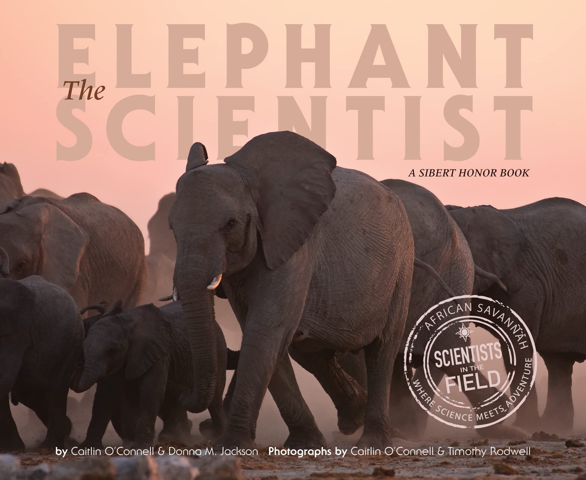 The Elephant Scientist (Scientists in the Field Series),Used