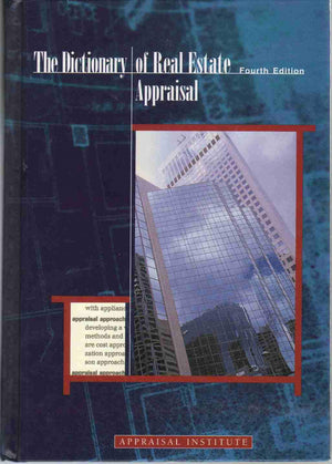 The Dictionary of Real Estate Appraisal, Fourth Edition,Used