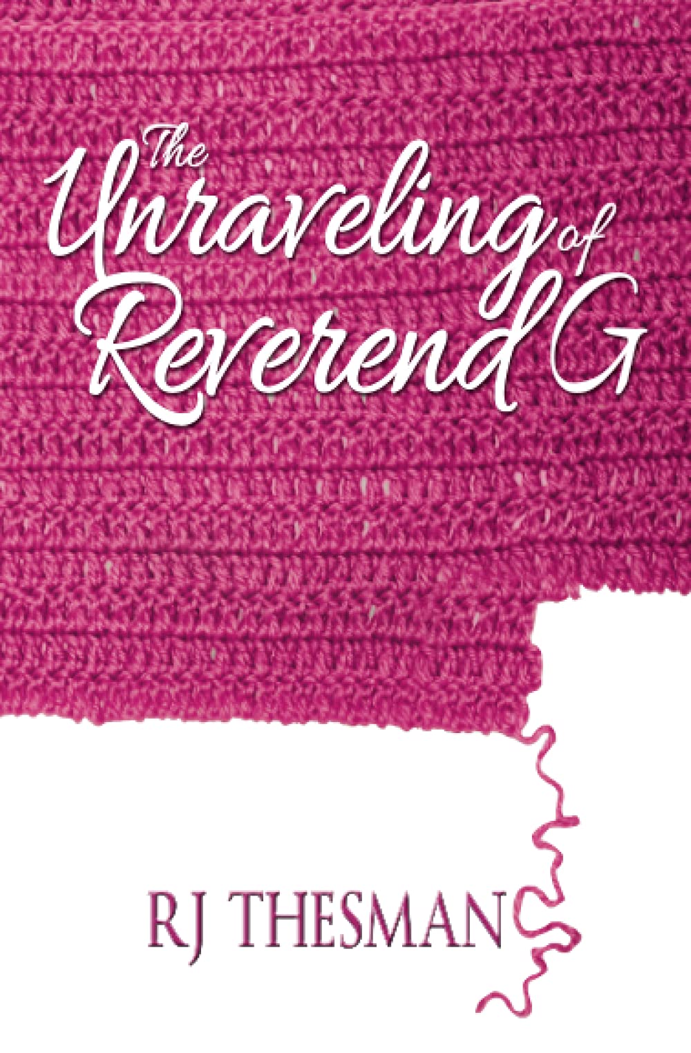 The Unraveling Of Reverend G,Used