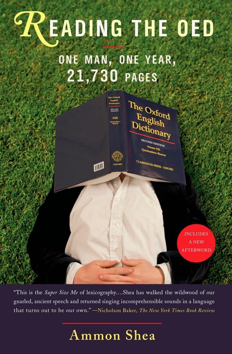 Reading the OED: One Man, One Year, 21,730 Pages,Used
