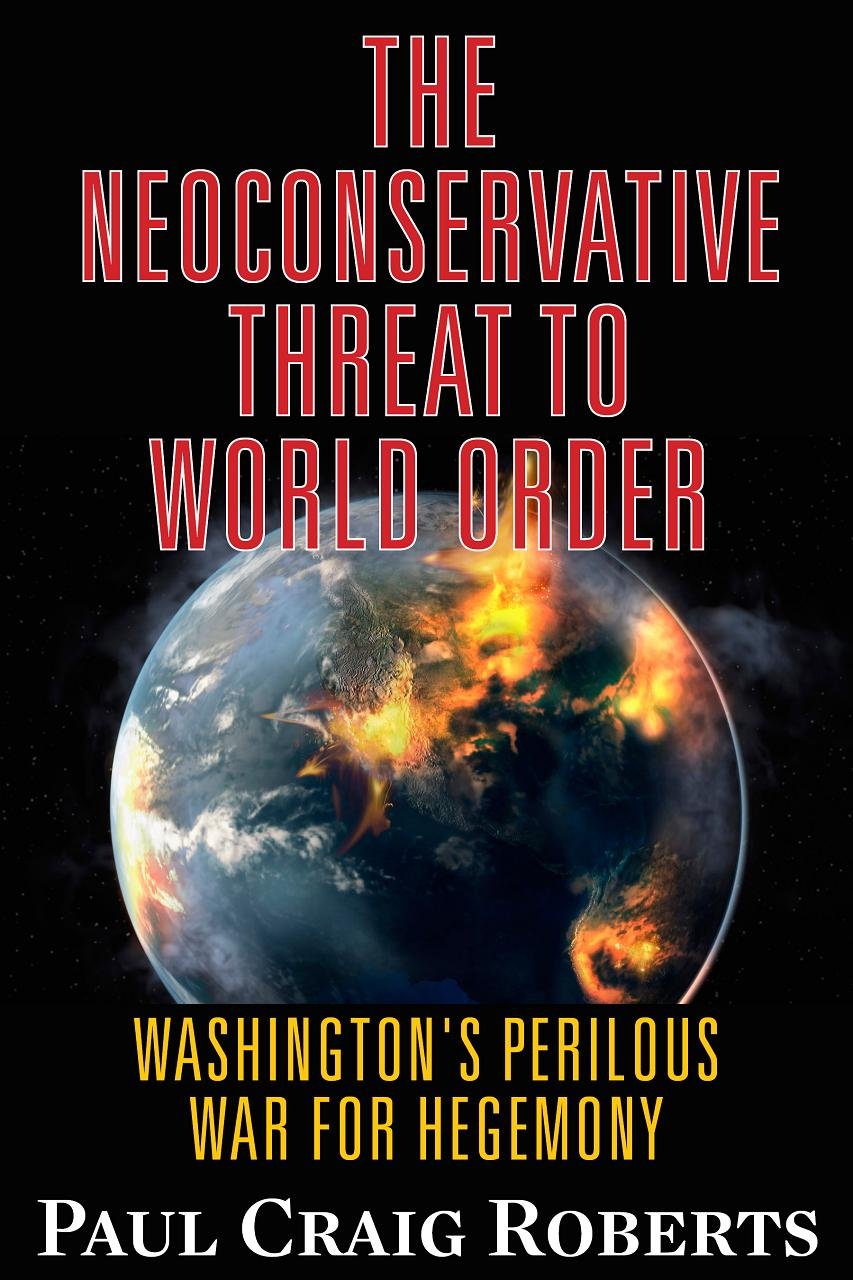 The Neoconservative Threat To World Order: America'S Perilous War For Hegemony,New