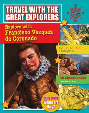 Explore With Francisco Vazquez De Coronado (Travel With the Great Explorers),Used