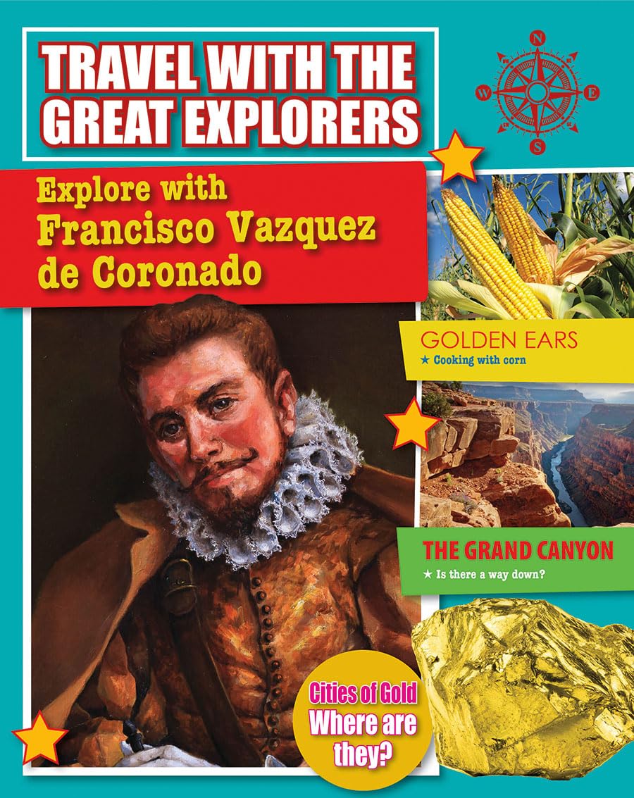 Explore With Francisco Vazquez De Coronado (Travel With the Great Explorers),Used