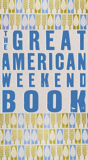 The Great American Weekend Book