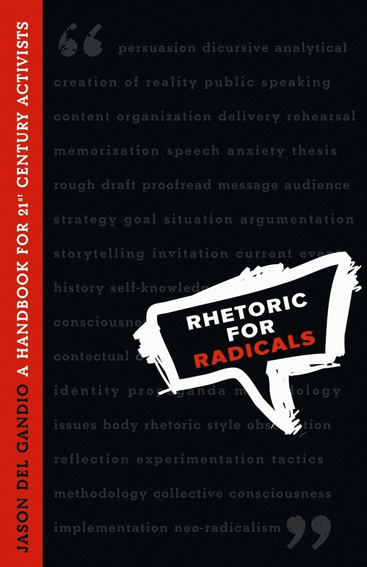 Rhetoric For Radicals: A Handbook For Twentyfirst Century Activists,New