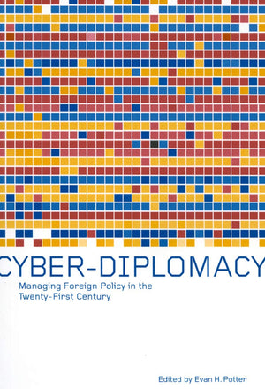 CyberDiplomacy: Managing Foreign Policy in the TwentyFirst Century,Used