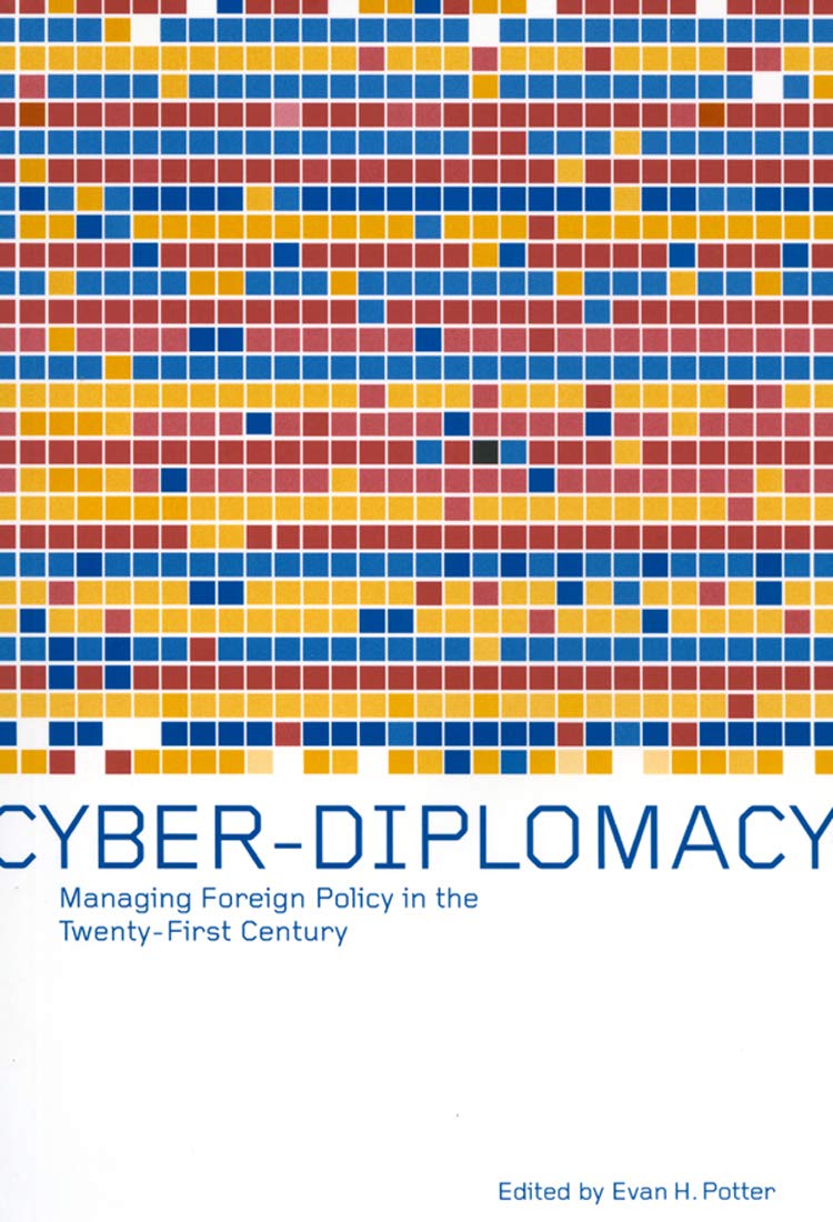 CyberDiplomacy: Managing Foreign Policy in the TwentyFirst Century,Used