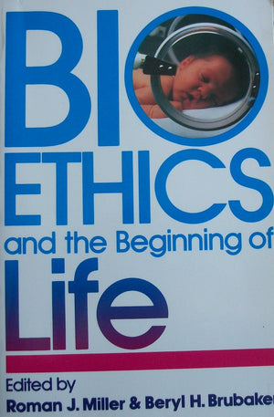 Bioethics and the Beginning of Life: An Anabaptist Perspective,Used