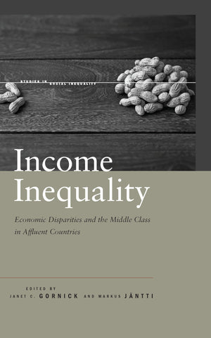Income Inequality: Economic Disparities And The Middle Class In Affluent Countries (Studies In Social Inequality),Used