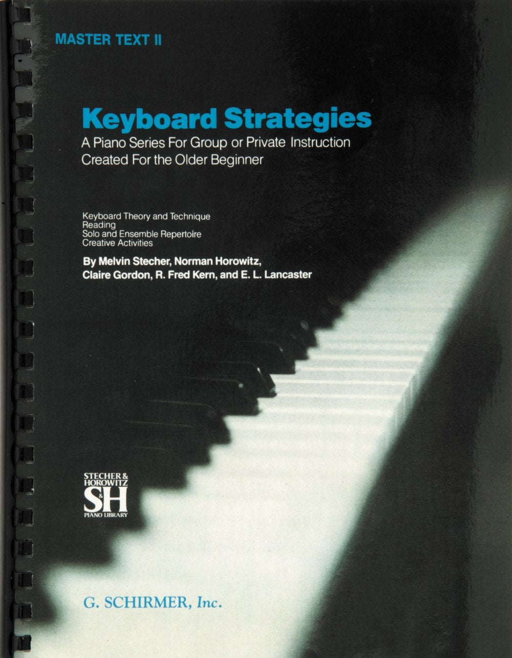 Keyboard Strategies: A Piano Series For Group Or Private Instruction Created For The Older Beginner, Master Text Ii,New