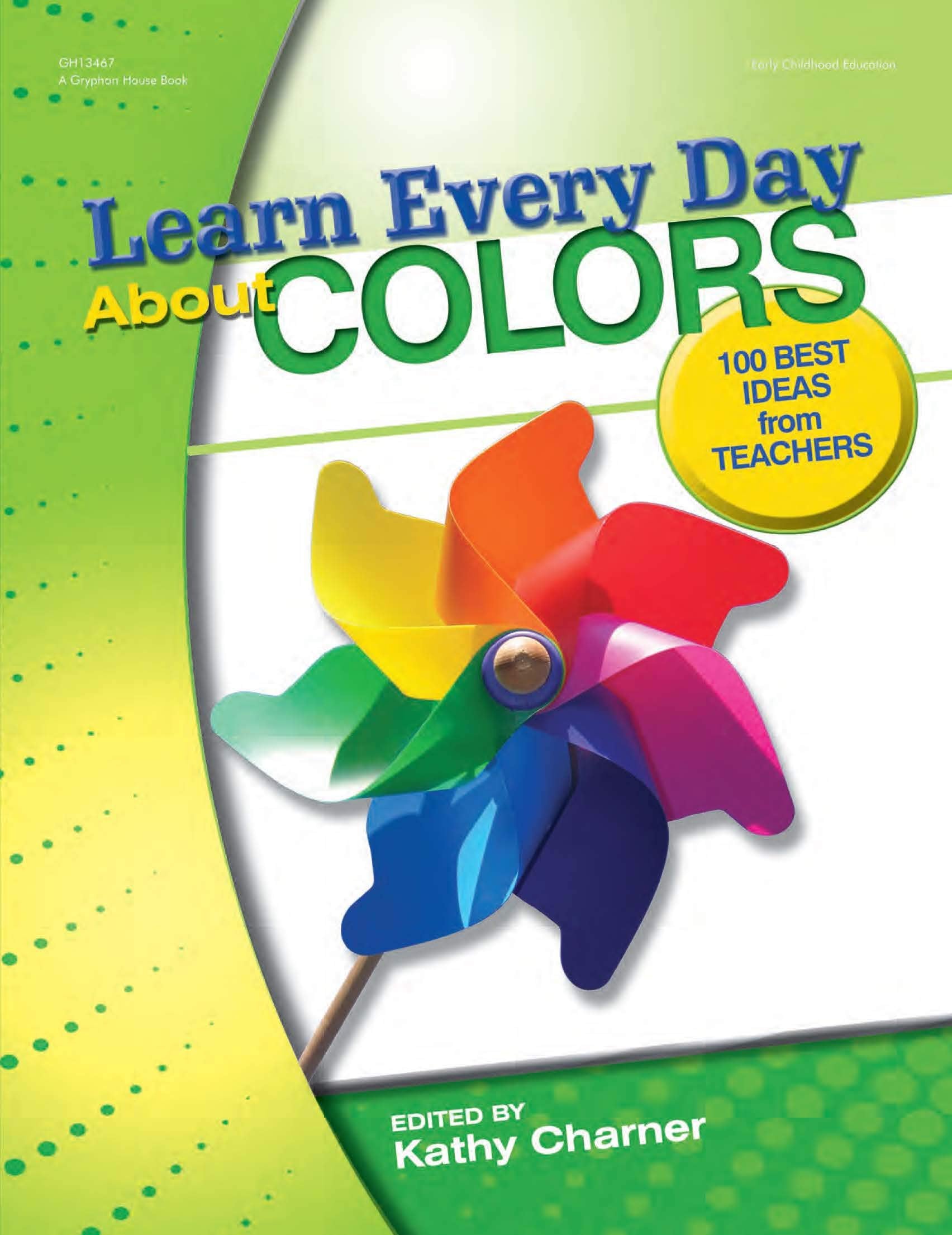 Learn Every Day About Colors: 100 Best Ideas From Teachers,New
