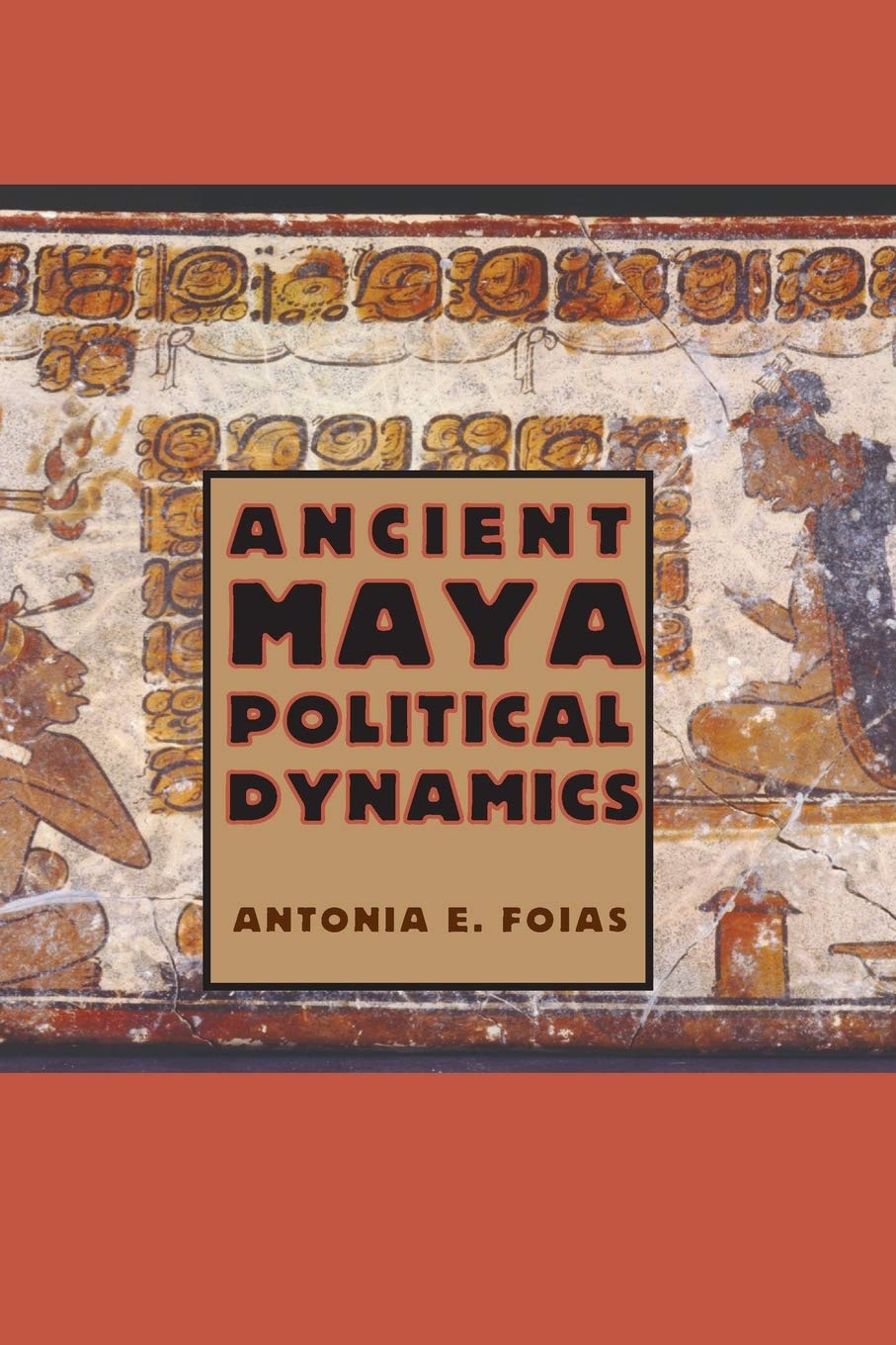 Ancient Maya Political Dynamics (Maya Studies),Used