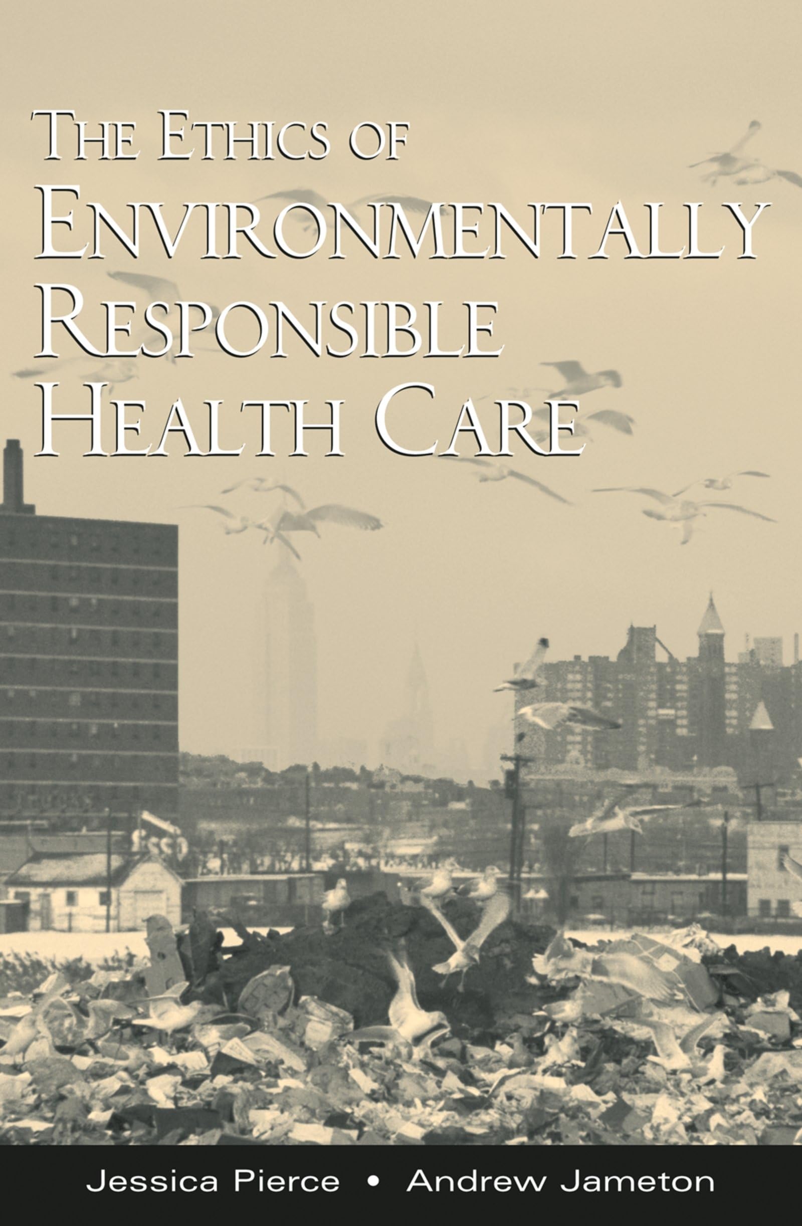 The Ethics of Environmentally Responsible Health Care,New