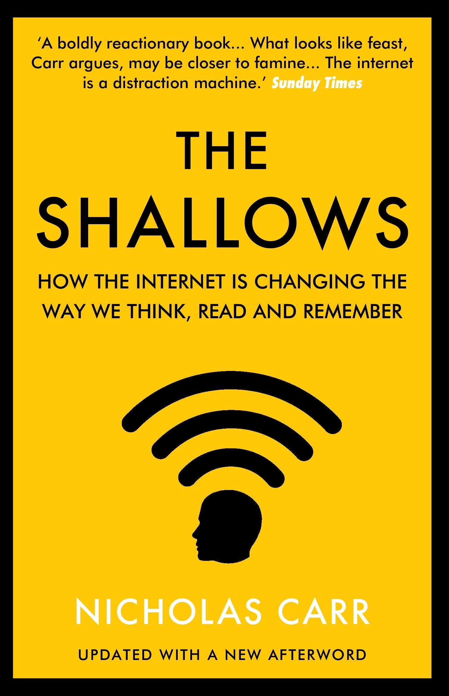 The Shallows: How the Internet Is Changing the Way We Think, Read and Remember,New