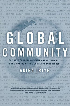 Global Community: The Role Of International Organizations In The Making Of The Contemporary World,Used