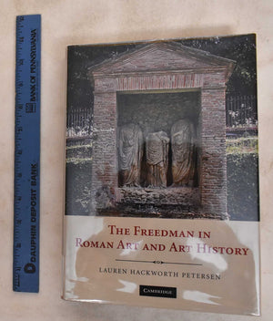 The Freedman in Roman Art and Art History,Used