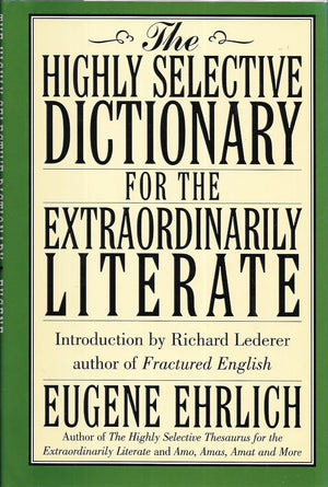 The Highly Selective Dictionary for the Extraordinarily Literate,Used