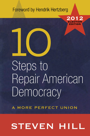 10 Steps to Repair American Democracy: A More Perfect Union,Used