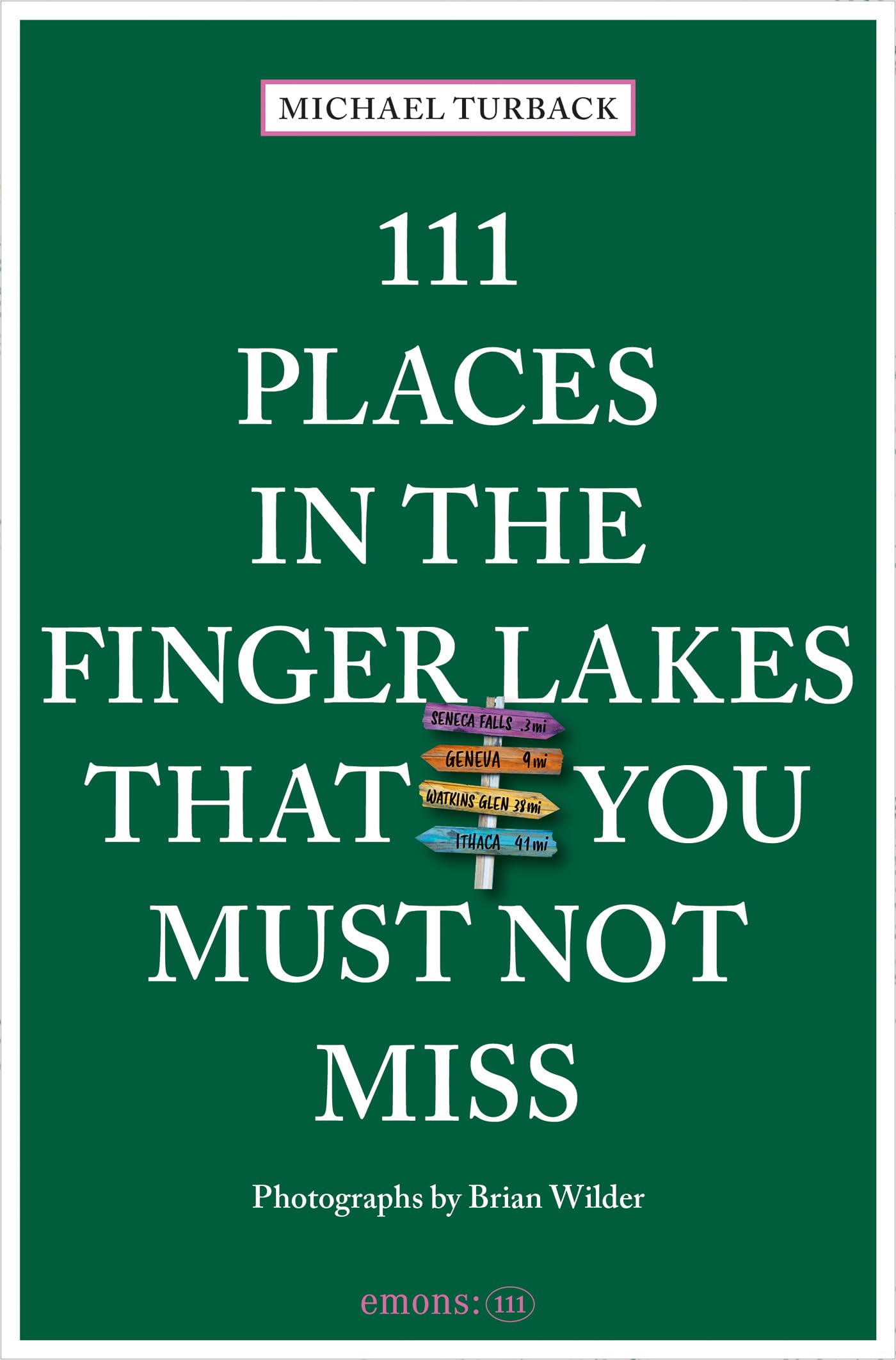 111 Places In The Finger Lakes That You Must Not Miss (111 Places/Shops)
