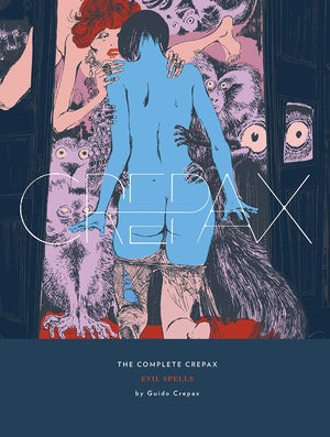 The Complete Crepax: Evil Spells: Volume 3,Used