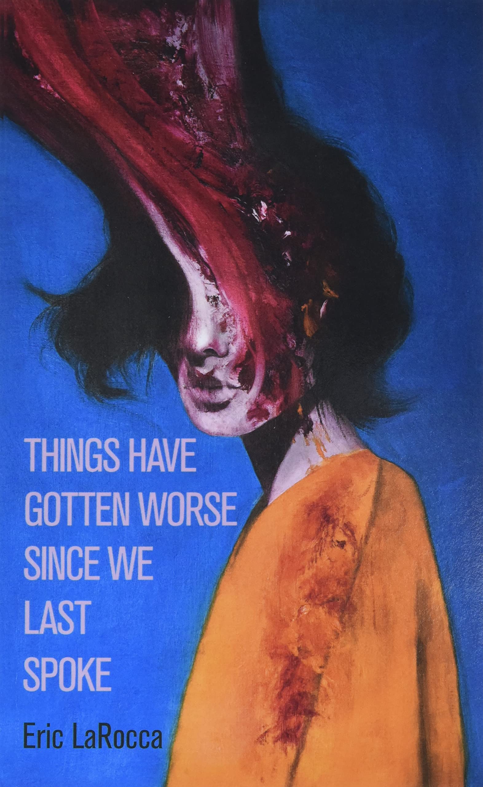 Things Have Gotten Worse Since We Last Spoke,Used