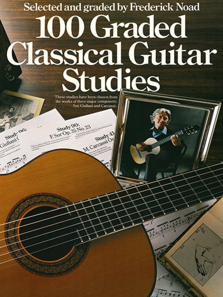 100 Graded Classical Guitar Studies: Selected and Graded by Frederick Noad,New