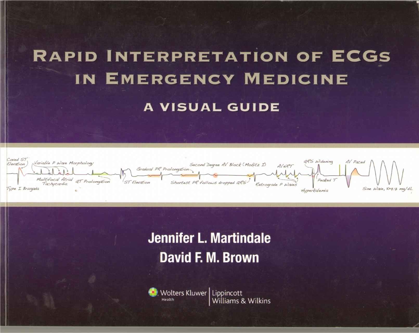 Rapid Interpretation of ECGs in Emergency Medicine: A Visual Guide,New