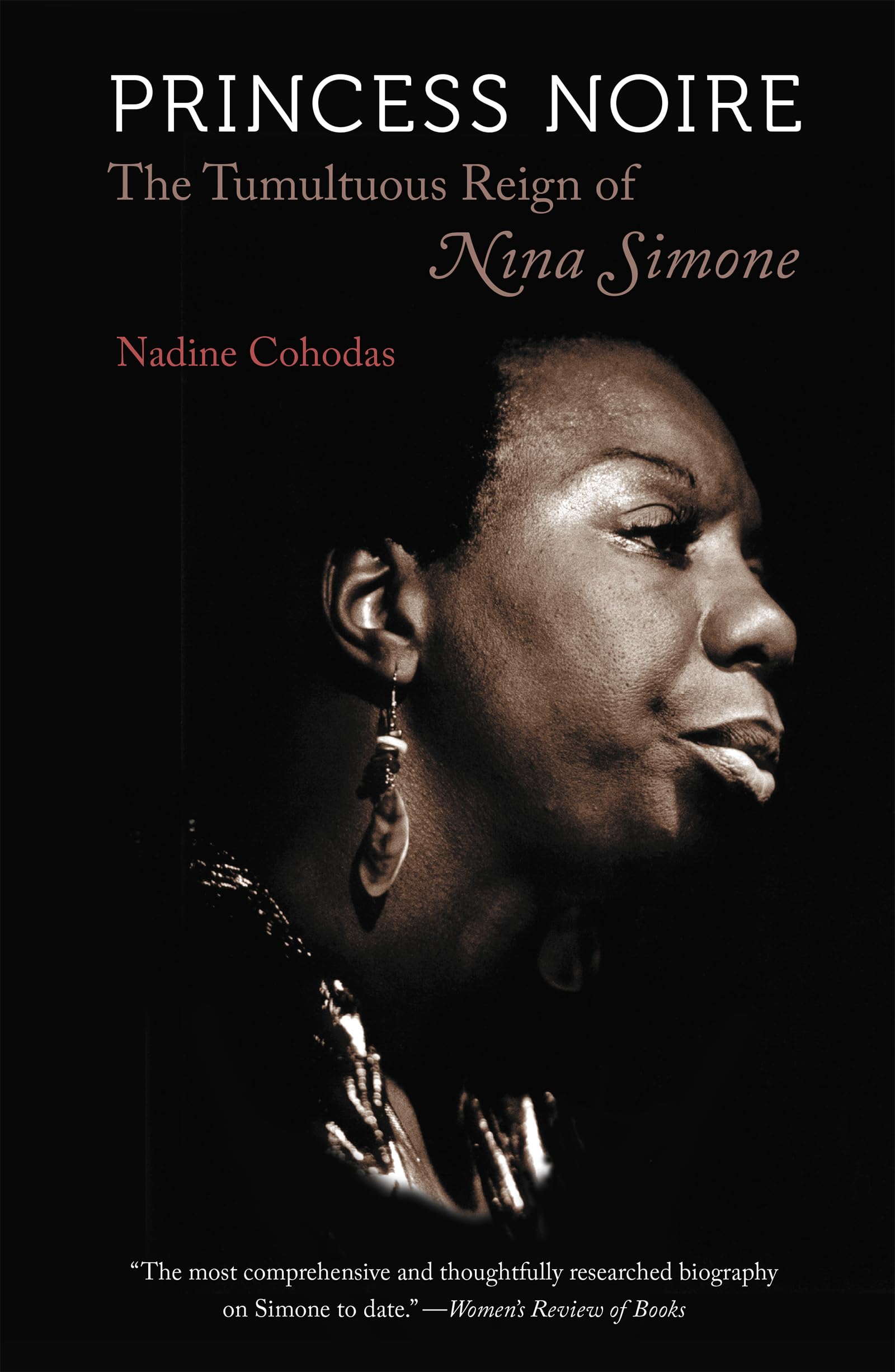 Princess Noire: The Tumultuous Reign Of Nina Simone,Used