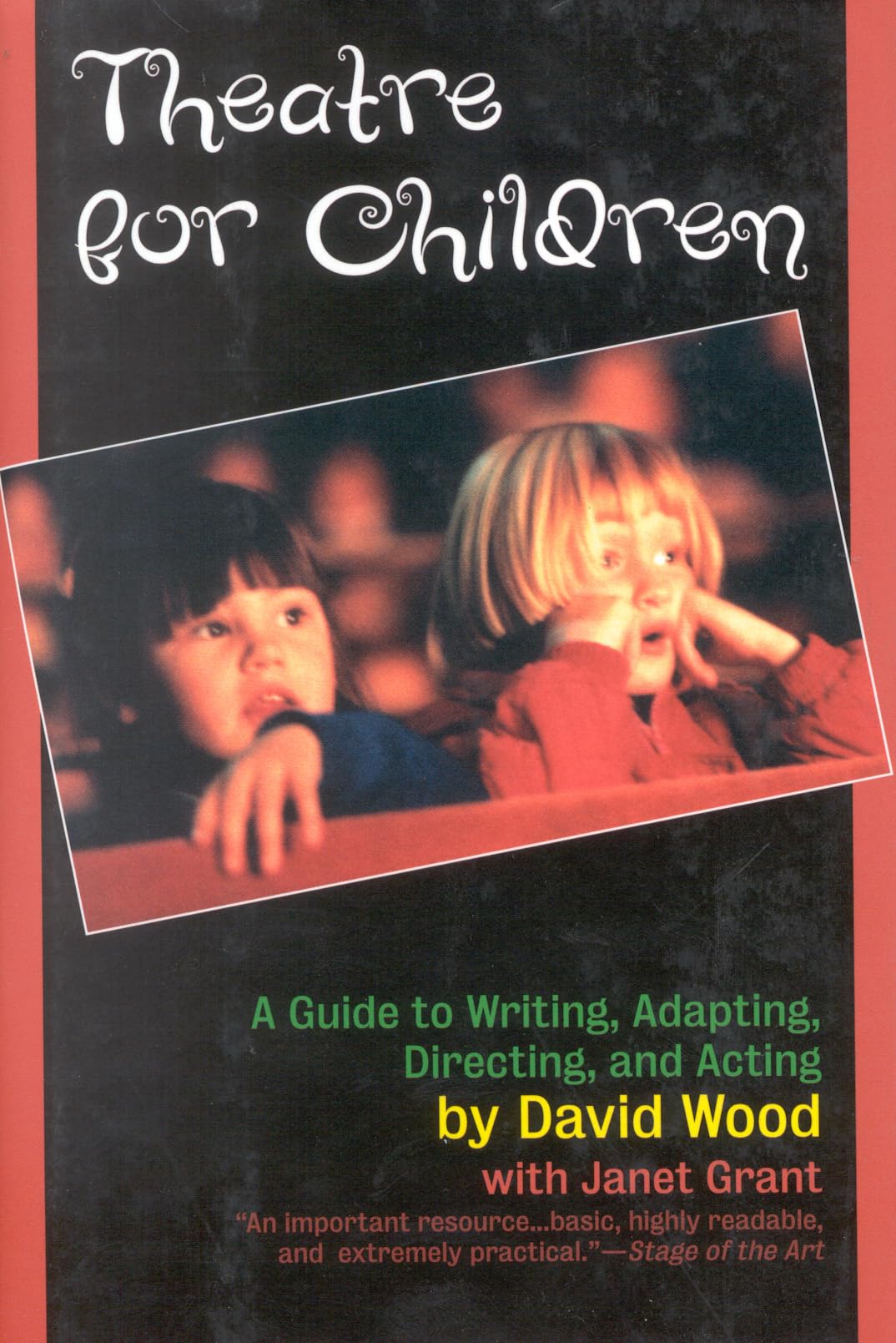 Theatre for Children: A Guide to Writing, Adapting, Directing, and Acting,New