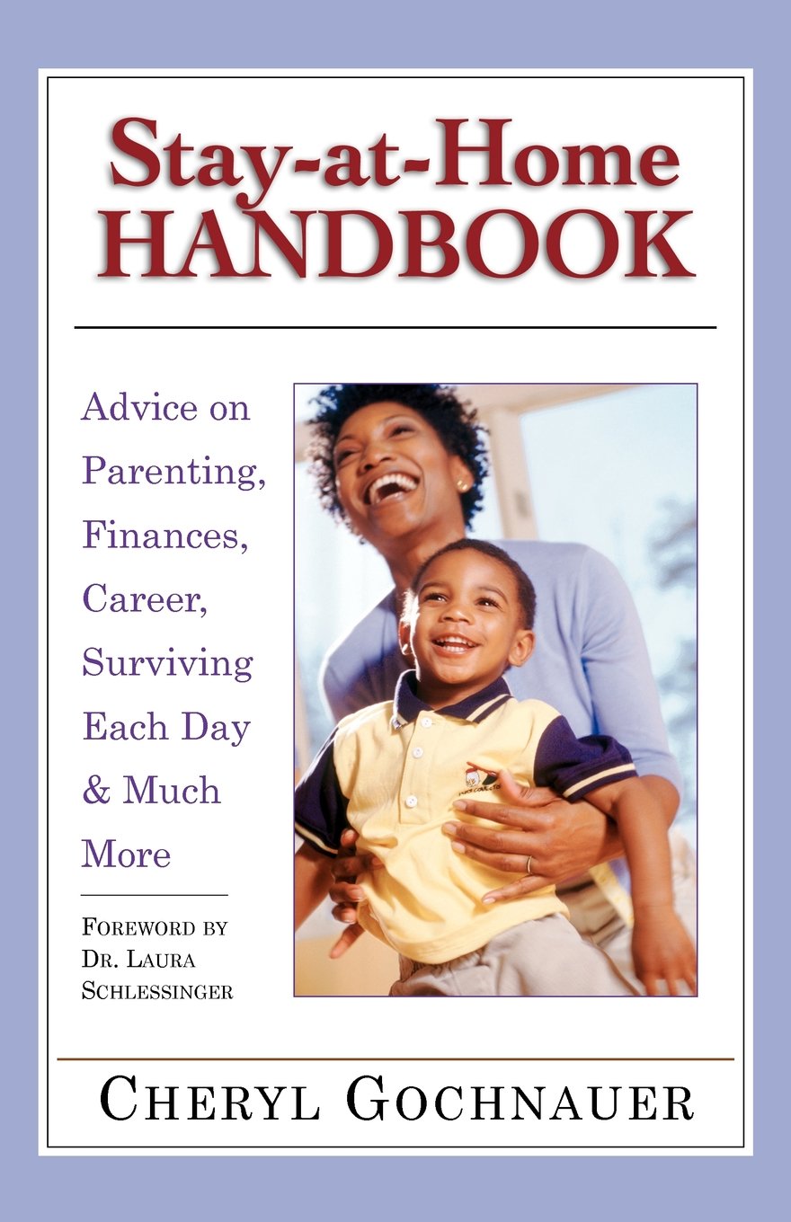 StayatHome Handbook: Advice for Parenting, Finances, Career, Surviving Each Day & Much More,Used