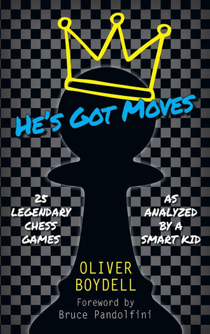 He's Got Moves: 25 Legendary Chess Games (As Analyzed by a Smart Kid),Used