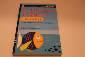 The Firstyear Teacher'S Checklist: A Quick Reference For Classroom Success,New