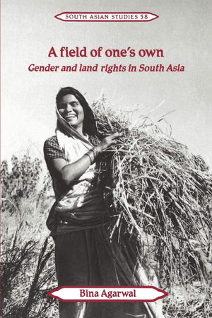 A Field of One's Own: Gender and Land Rights in South Asia (Cambridge South Asian Studies, Series Number 58),Used