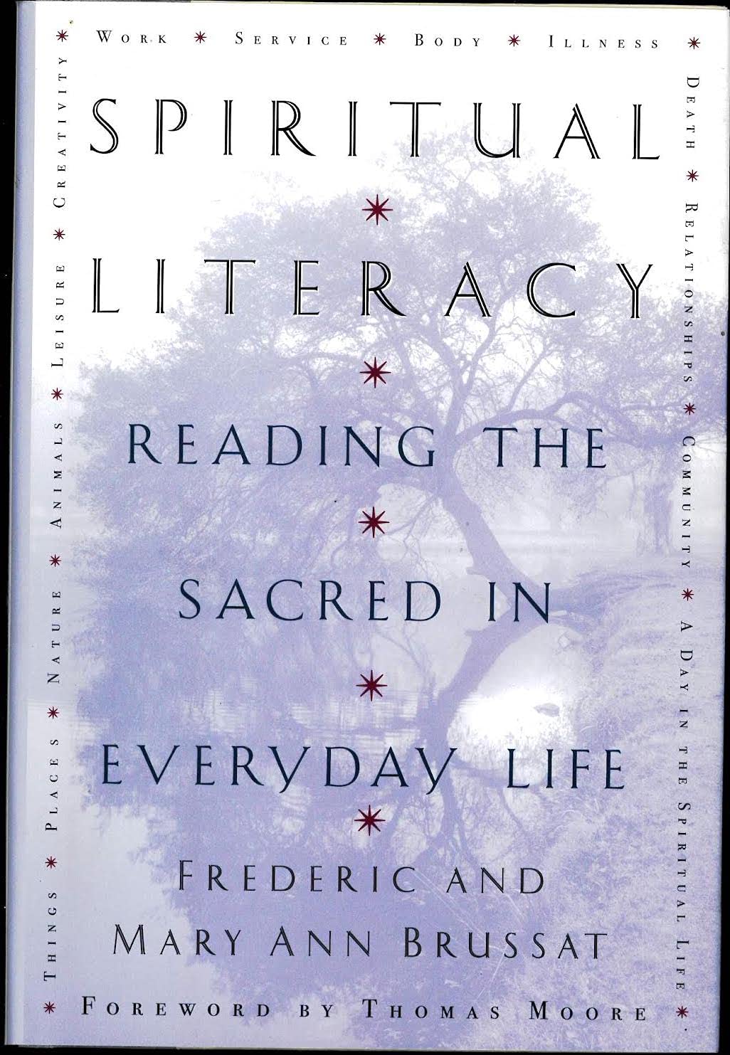 Spiritual Literacy: Reading The Sacred In Everyday Life