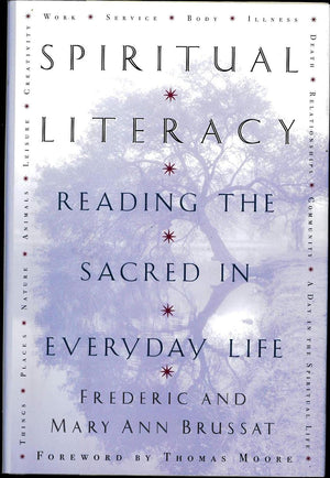 Spiritual Literacy: Reading The Sacred In Everyday Life