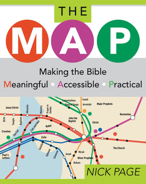 The MAP: Making the Bible Meaningful, Accessible, Practical,Used