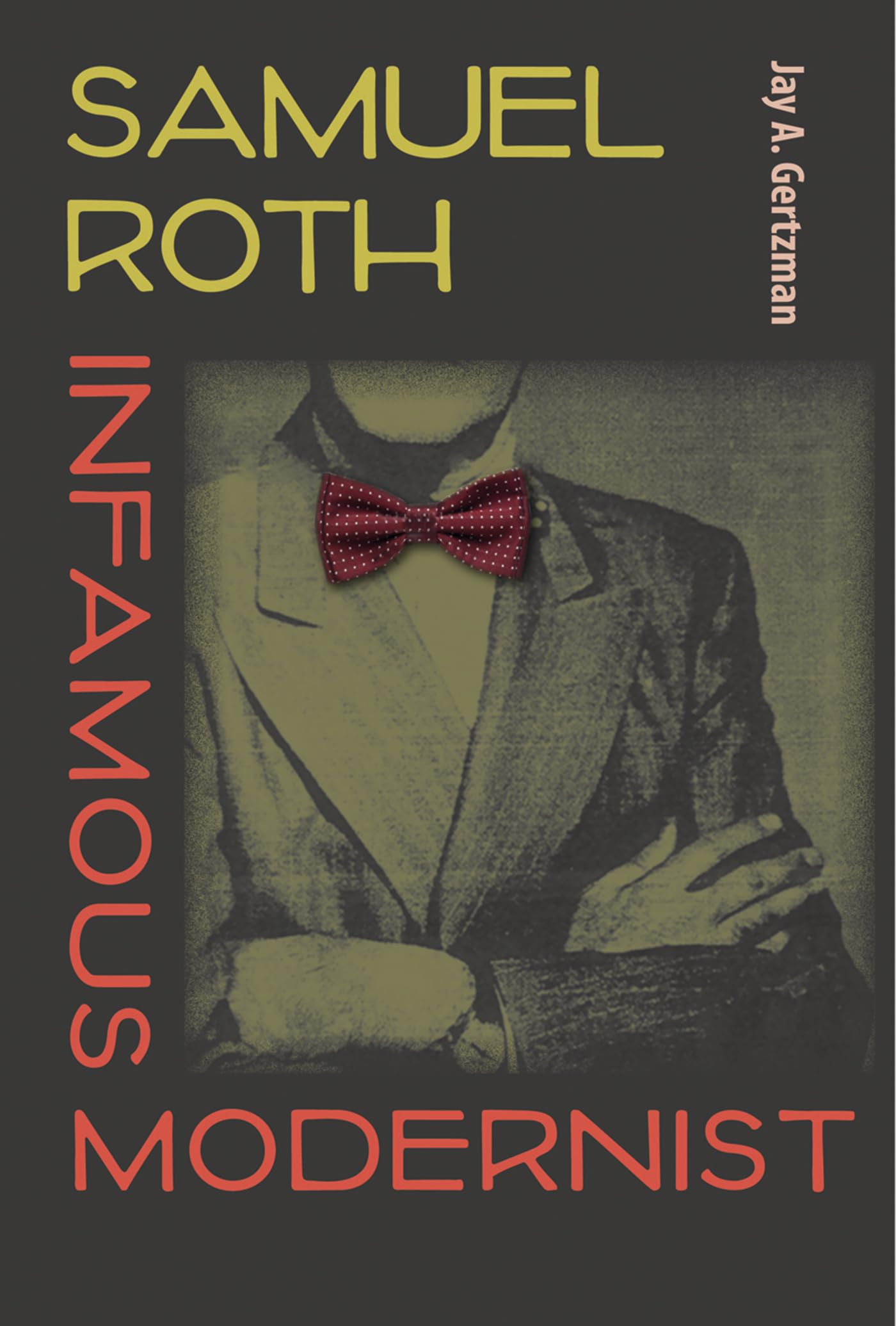 Samuel Roth, Infamous Modernist,New