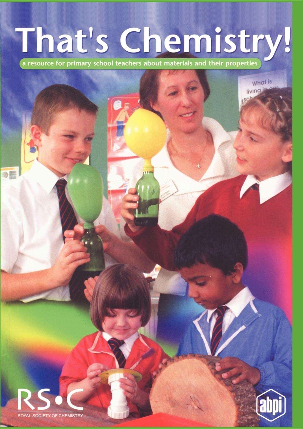 That'S Chemistry!: A Resource For Primary School Teachers About Materials And Their Properties,Used