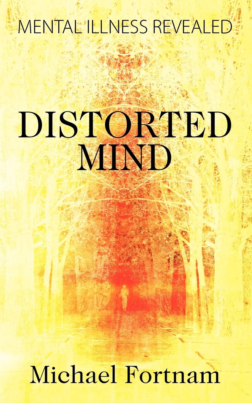 Distorted Mind: Mental Illness Revealed,Used