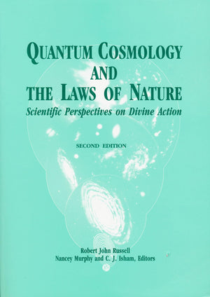 Quantum Cosmology Laws Of Nature: Scientific Perspectives on Divine Action,New