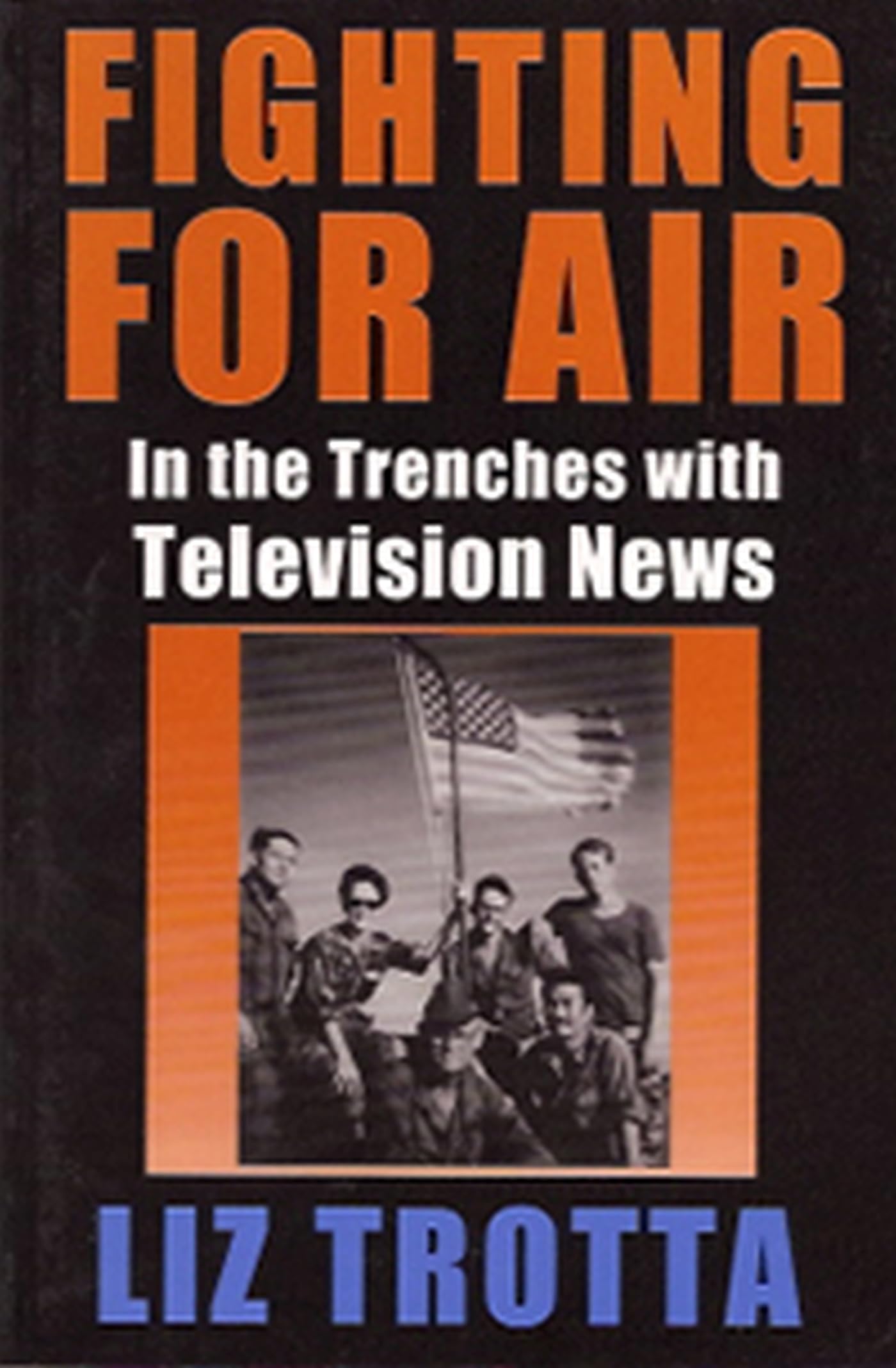 Fighting For Air: In The Trenches With Television News (Volume 1),Used