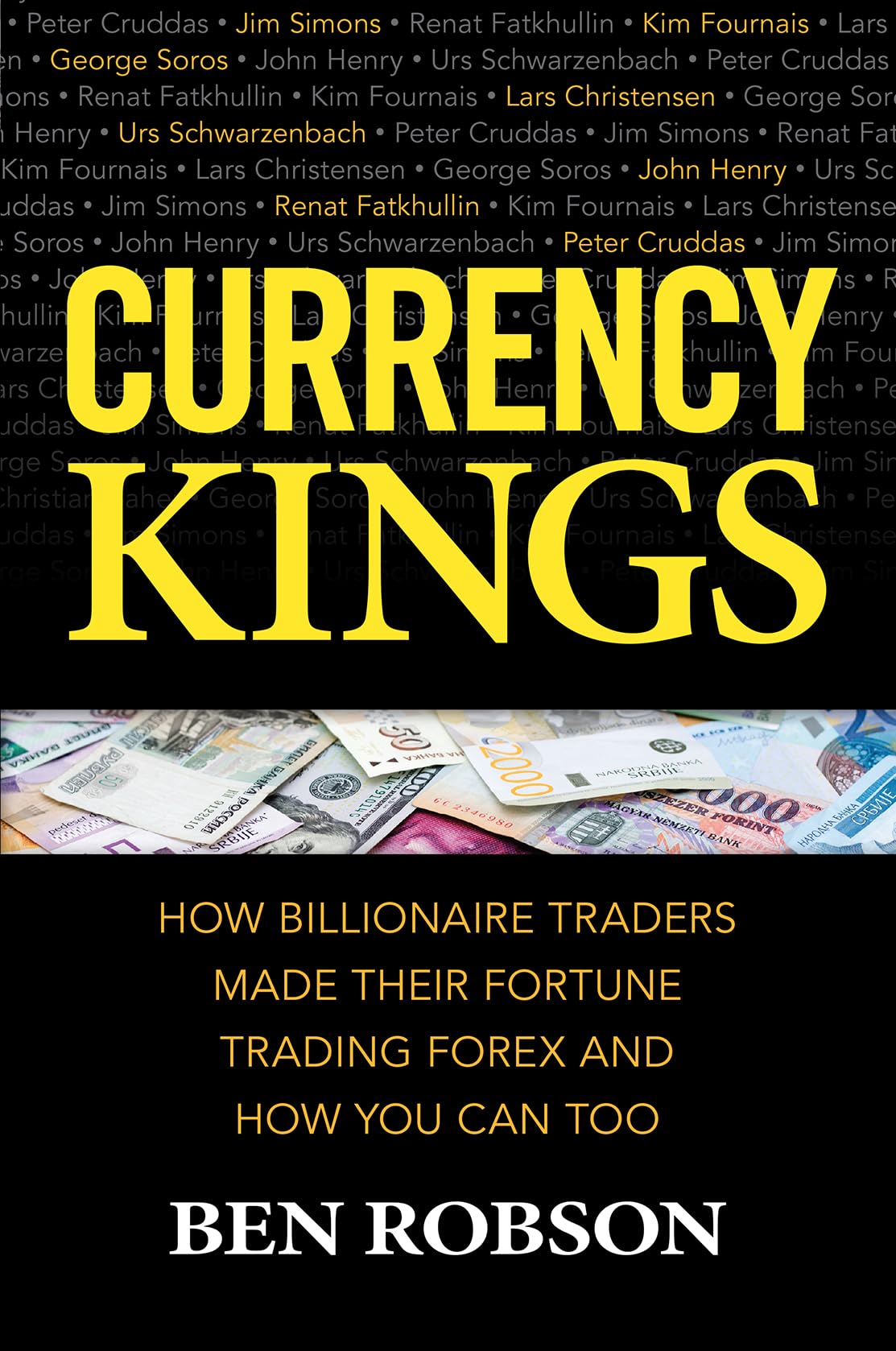 Currency Kings: How Billionaire Traders Made Their Fortune Trading Forex And How You Can Too,Used