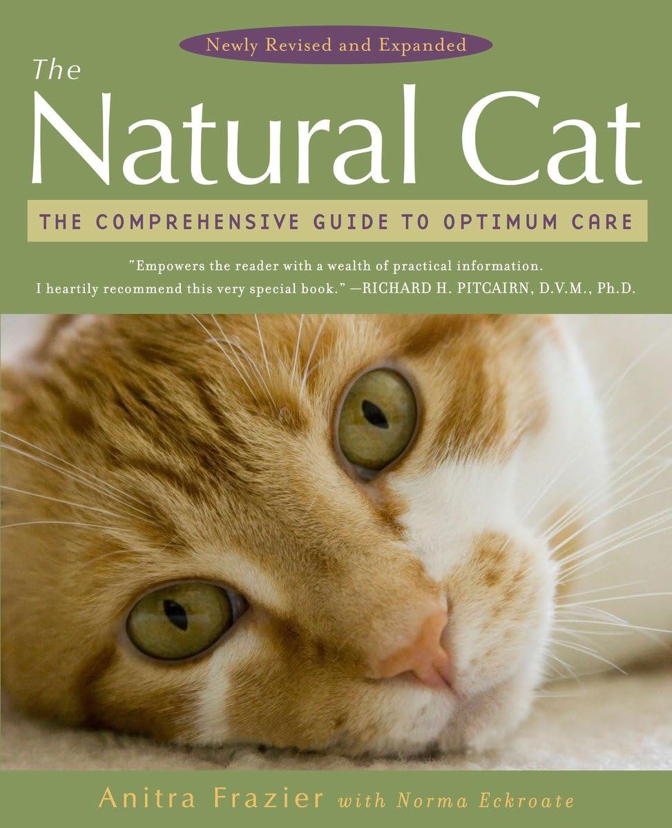 The Natural Cat: The Comprehensive Guide to Optimum Care,Used