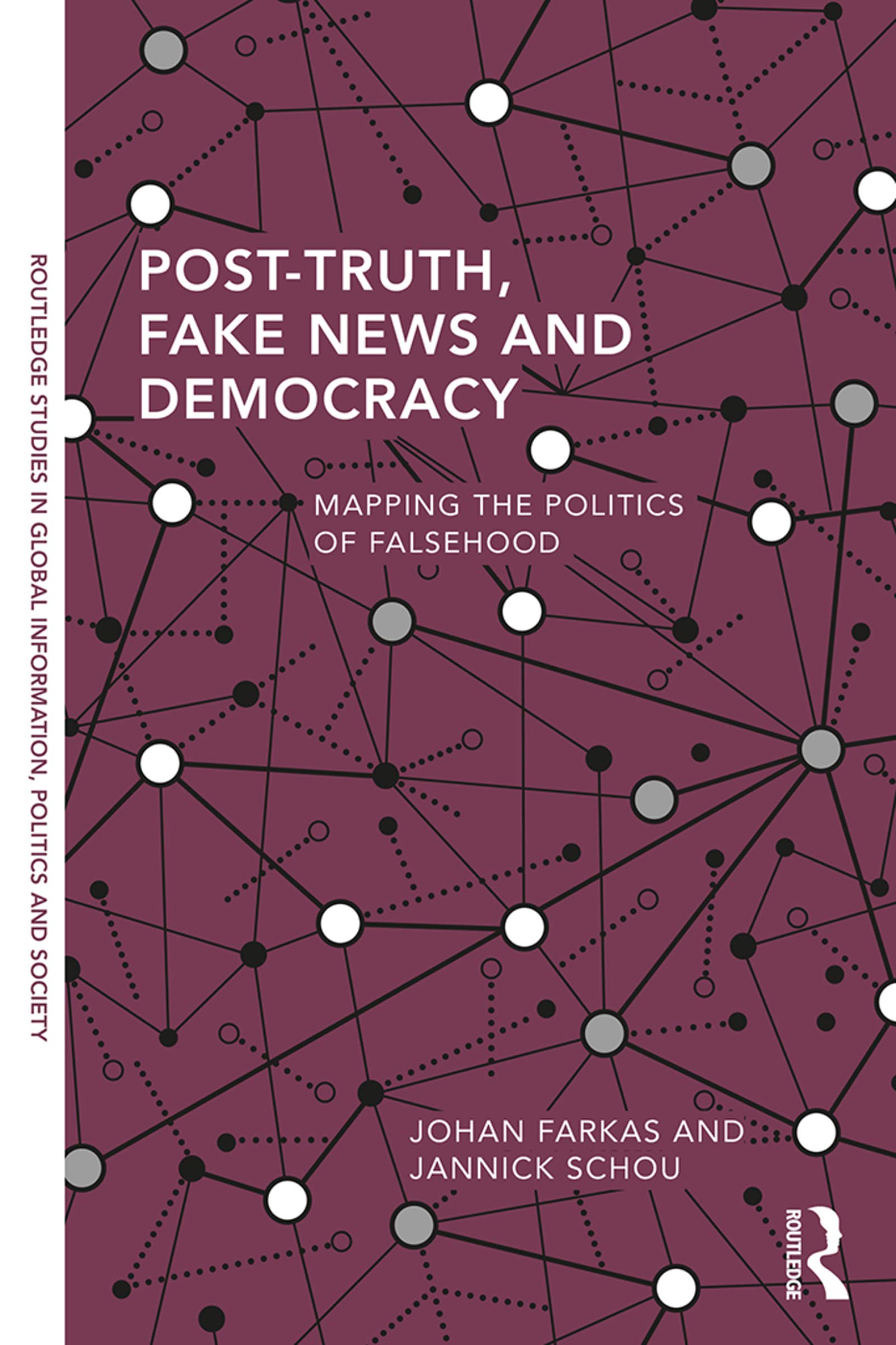 PostTruth, Fake News and Democracy: Mapping the Politics of Falsehood (Routledge Studies in Global Information, Politics and So,Used