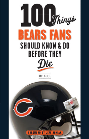 100 Things Bears Fans Should Know & Do Before They Die (100 Things...Fans Should Know),Used