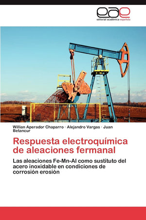 Respuesta electroqumica de aleaciones fermanal: Las aleaciones FeMnAl como sustituto del acero inoxidable en condiciones de ,Used